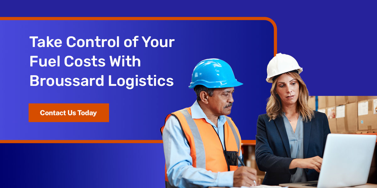 Take control of your fuel costs with Broussard Logistics